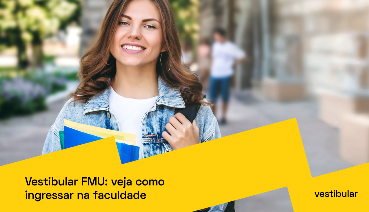 Vestibular FMU: veja como ingressar na faculdade   